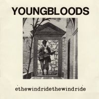 The Youngbloods - Ride The Wind