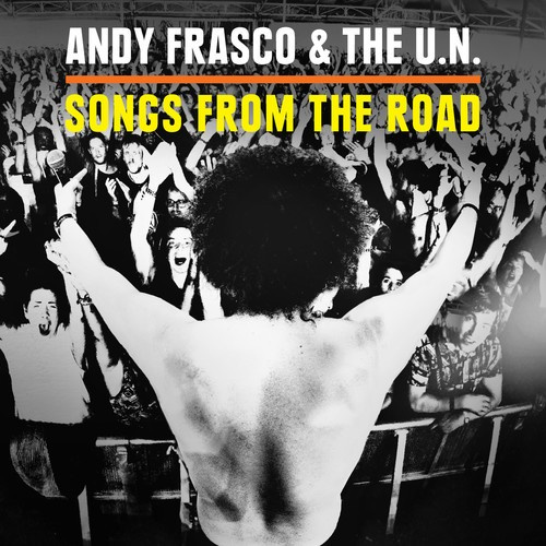 Andy Frasco & The U.N. - Songs From The Road (Cd+Dvd)