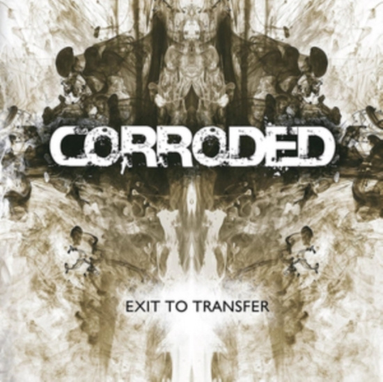 Corroded - Exit To Transfer