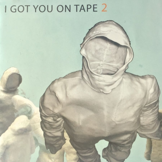 I Got You On Tape - 2