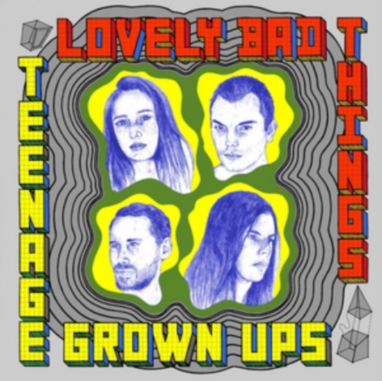 Lovely Bad Things - Teenage Grown Ups