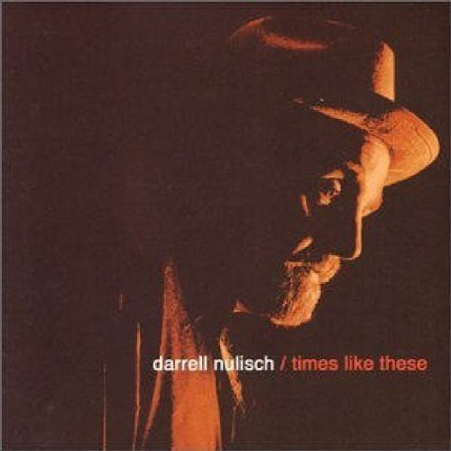 Nulisch Darrell - Times Like These
