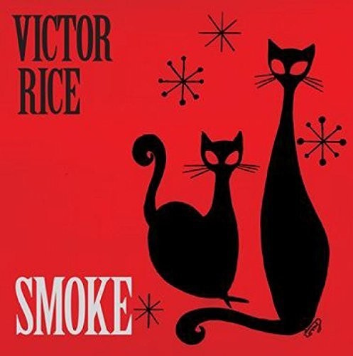 Victor Rice - Smoke