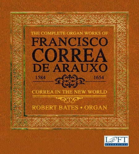 Correa De Arauxo Francisco - Complete Organ Works (5 Cd)