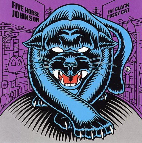 Five Horse John - Fat Black Pussy Cat