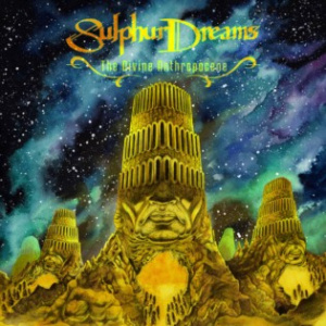 Sulphur Dreams - The Divine Anthropocene