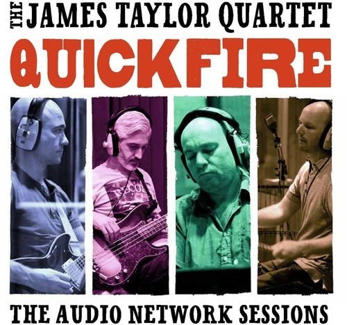 Taylor James Quartet - Quick Fire: The Audio Network Sessi
