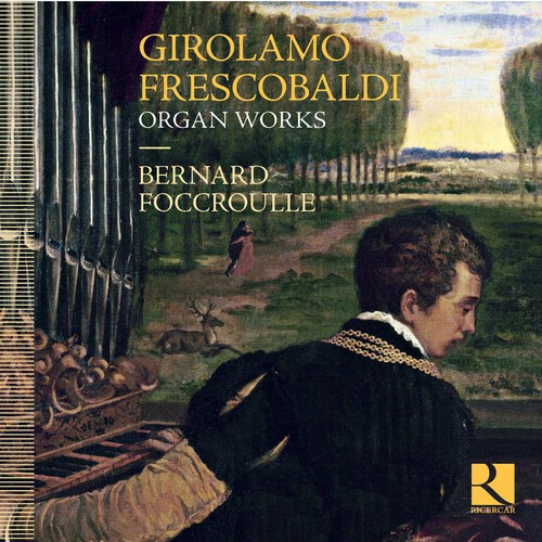 Girolamo Frescobaldi - Organ Works