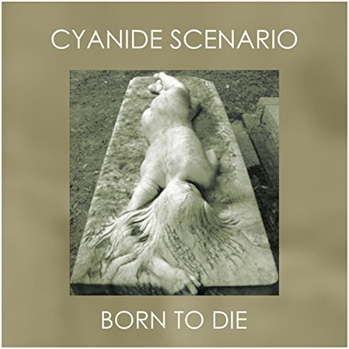 Cyanide Scenario - Born To Die
