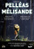 Debussy Claude - Pelleas Et Melisande (2 Dvd)