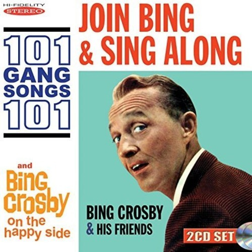 Bing Crosby - Join Bing And Sing Along 101 Gang S