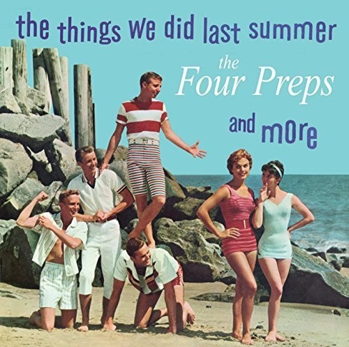 The Four Preps - Things We Did Last Summer And More