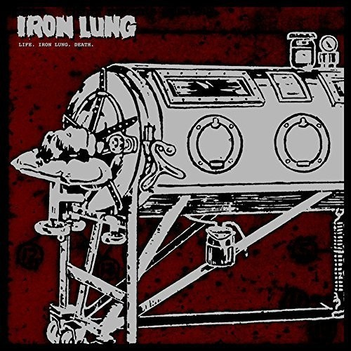 Iron Lung - Life. Iron Lung. Death.