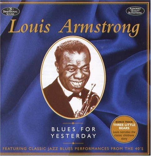 Louis Armstrong - Blues For Yesterday