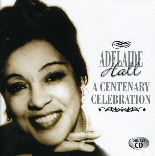 Adelaide Hall - A Centenary Celebration