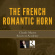 Various - The French Romantic Horn Various - The French Romantic Horn