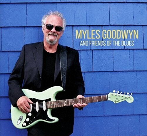 Goodwyn Myles - And Friends Of The Blues