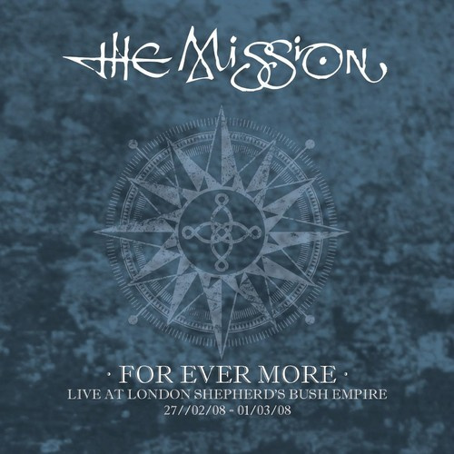 The Mission - For Ever More - Live At London Shep