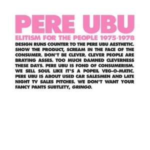 Pere Ubu - Elitism For The People Pere Ubu 197