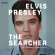 Presley Elvis - Elvis Presley: The Searcher (The Original Soundtrack) Presley Elvis - Elvis Presley: The Searcher (The Original Soundtrack)