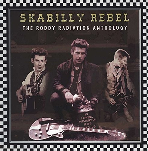 Radiation Roddy - Skabilly Rebel: The Roddy Radiation