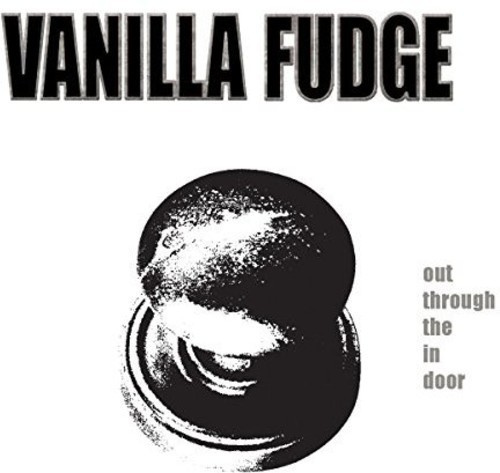 Vanilla Fudge - Out Through The In Door