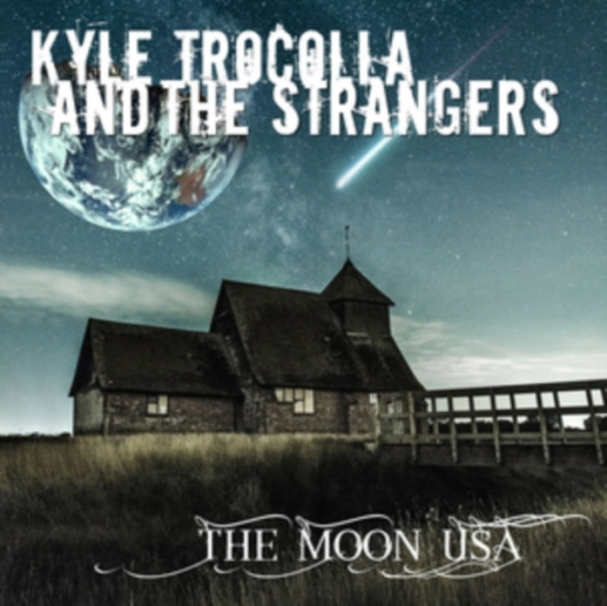 Trocolla  Kyle & The Strangers - Moon Usa