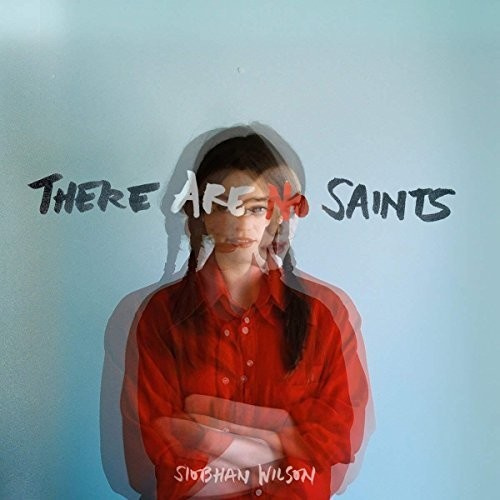 Siobhan Wilson - There Are No Saints