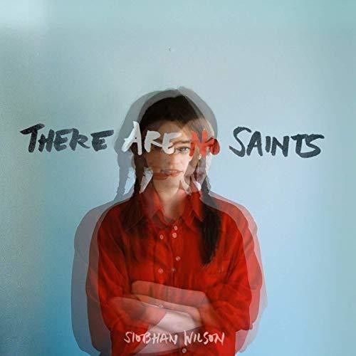 Siobhan Wilson - There Are No Saints