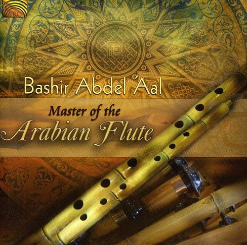 Bashir Abdel Aal - Master Of The Arabian Flute