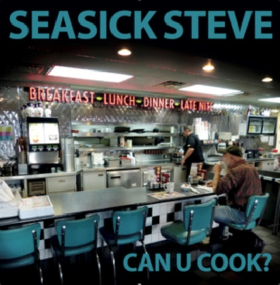 Seasick Steve - Can U Cook?
