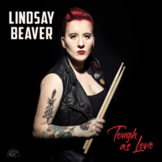 Beaver Lindsay - Tough As Love