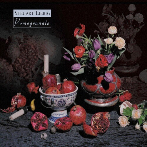 Steuart Liebig - Steuart Liebig: Pomegranate