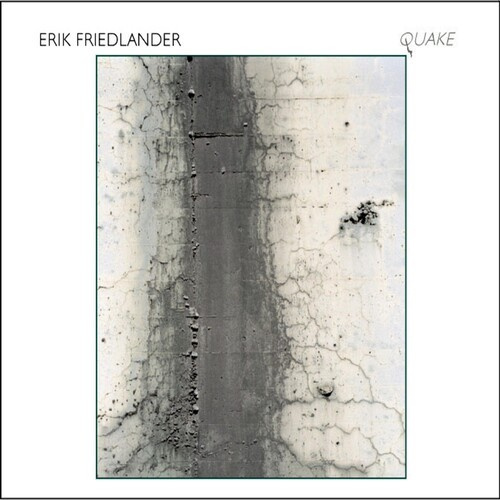 Erik Friedlander - Quake