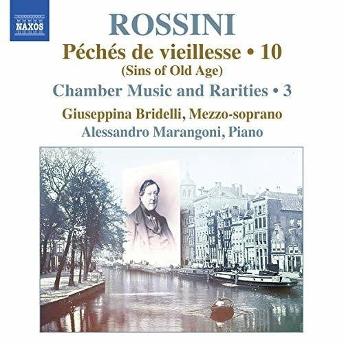 Rossini Gioachino - Péchés De Vieillesse, Vol. 10 & Cha