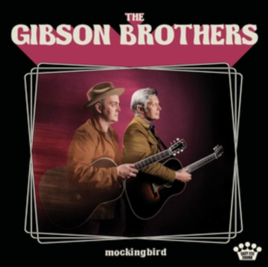 The Gibson Brothers - Mockingbird (Vinyl)
