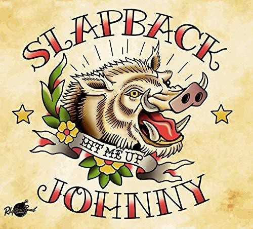 Slapback Johnny - Hit Me Up (Lim.Ed.)