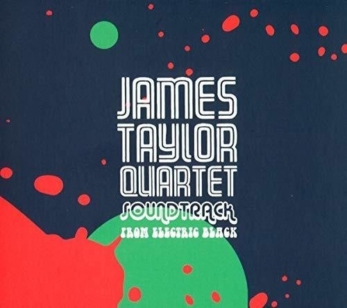 James Taylor Quartet - Soundtrack From Electric Black