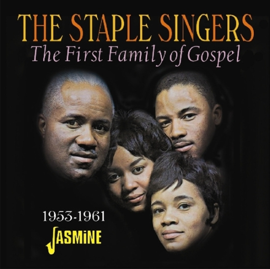 The Staple Singers - First Family Of Gospel