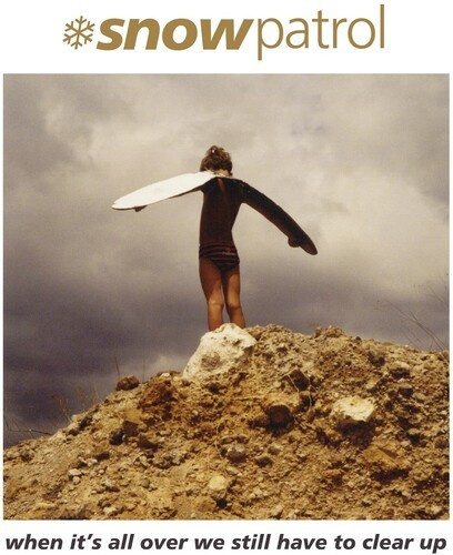 Snow Patrol - When It's All Over We Stil.. (+7