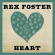 Rex Foster - Heart Rex Foster - Heart