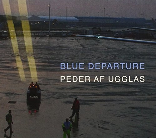Peder Af Ugglas - Blue Departure