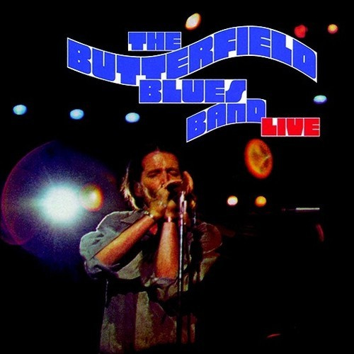 The Paul Butterfield Blues Band - Live At The Troubadour 1970