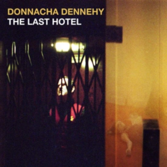 Dennehy Donnacha - The Last Hotel