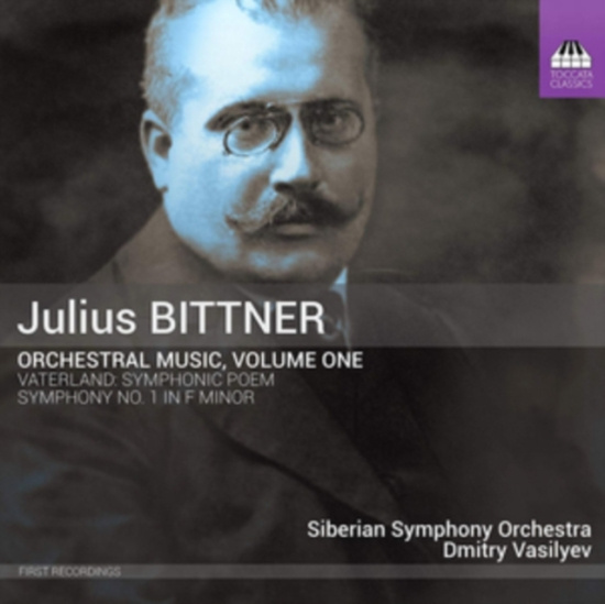 Bittner Julius - Orchestral Music, Vol. 1