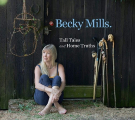 Mills Becky - Tell Tales And Home Truths