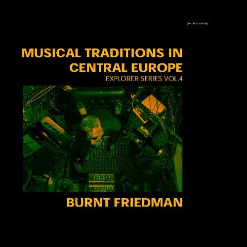 FRIEDMAN BURNT - Musical Traditions In Central Europ