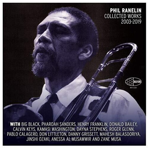 Ranelin Phil - Phil Ranelin Collected 2003-2019