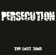 Persecution - Last War The Persecution - Last War The