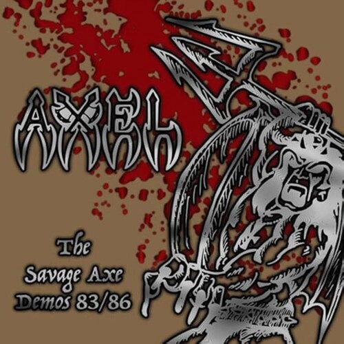 Axel - Savage Axe Demos 83/86 (2 Cd)